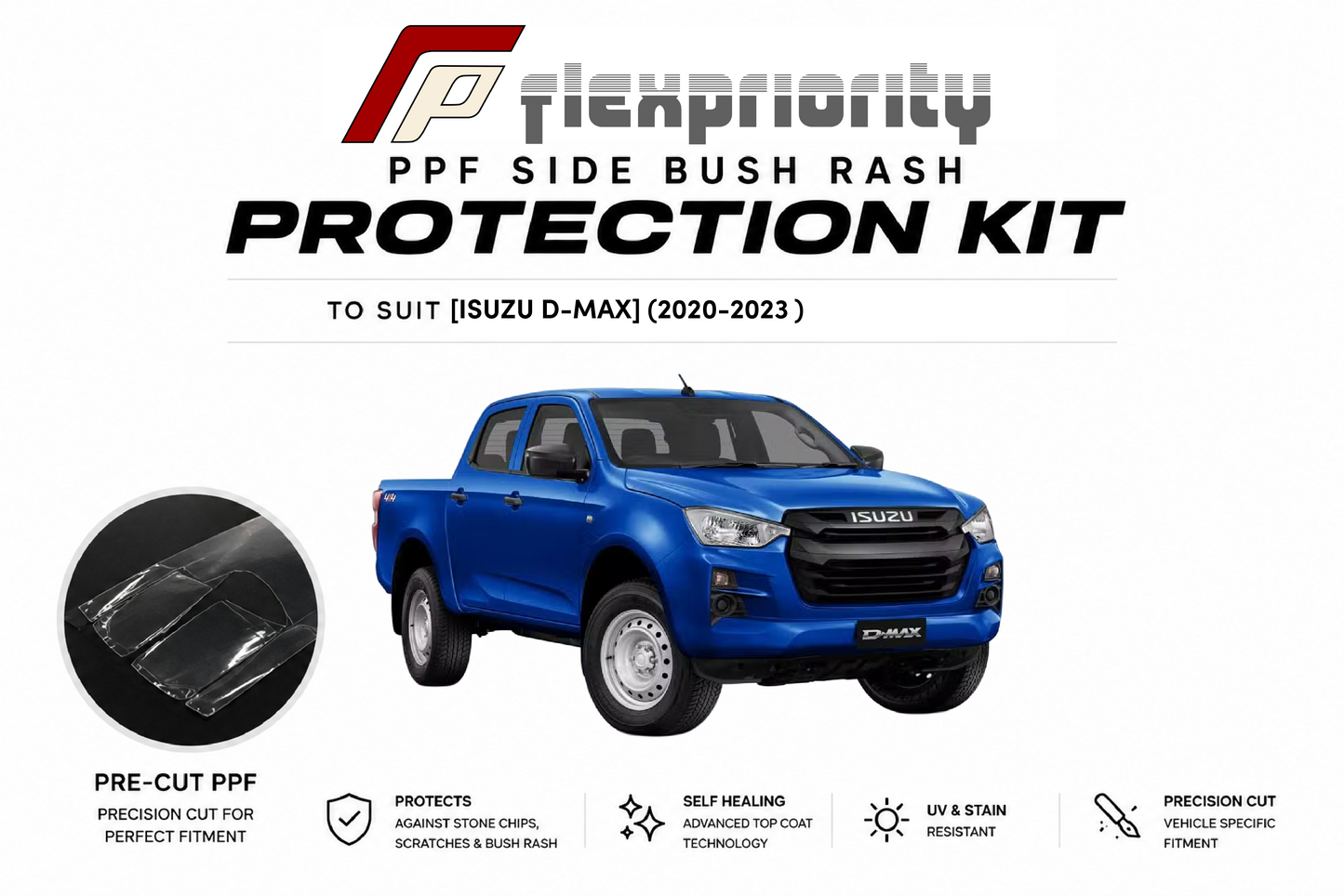 Pre Cut PPF Side Bush Rash Protection Kit | Isuzu DMAX Dual Cab 2020 - 2023
