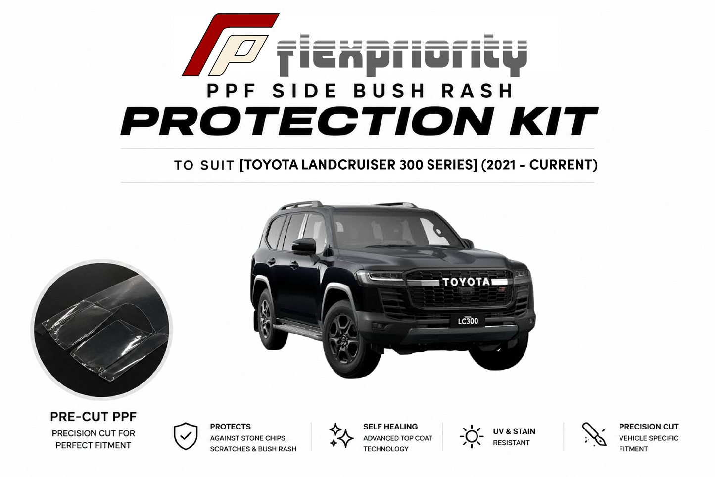 Pre Cut PPF Side Bush Rash Protection Kit | Toyota Landcruiser 300 Series