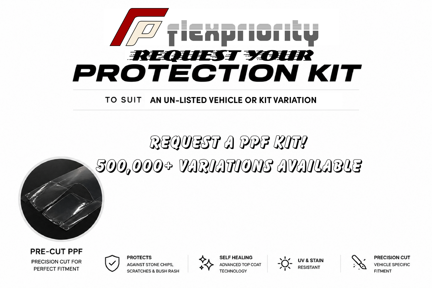 Pre Cut PPF Custom Request Kit
